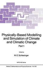 Physically-Based Modelling and Simulation of Climate and Climatic Change: Part 1