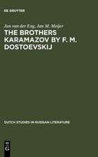 The Brothers Karamazov by F. M. Dostoevskij