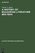 A History of Bulgarian Literature 865-1944