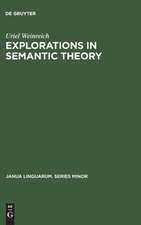 Explorations in Semantic Theory