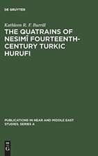 The Quatrains of Nesimî Fourteenth-Century Turkic Hurufi