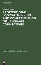 Propositional logical thinking and comprehension of language connectives: a developmental analysis