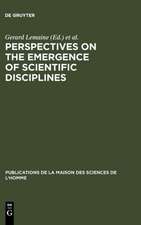 Perspectives on the Emergence of Scientific Disciplines