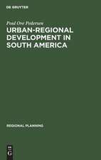 Urban-regional Development in South America: A Process of Diffusion and Integration