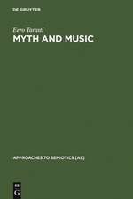 Myth and Music: A Semiotic Approach to the Aesthetics of Myth in Music especially that of Wagner, Sibelius and Stravinsky