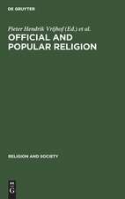 Official and Popular Religion: Analysis of a Theme for Religious Studies