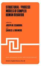 Structural/Process Models of Complex Human Behavior