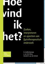 Hoe vind ik het?: Zoeken, interpreteren opzettenfysiotherapeutisch onderzoek