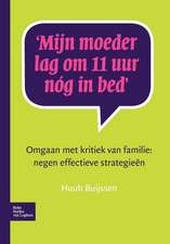 Mijn moeder lag om 11 uur nóg in bed: Omgaan met kritiek van familie: negen effectieve strategieën