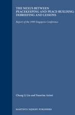 The Nexus between Peacekeeping and Peace-building: Debriefing and Lessons: Report of the 1999 Singapore Conference