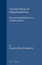 A Social Theory of International Law: International Relations as a Complex System