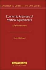 Economic Analyses of Vertical Agreements. a Self-Assessment