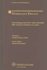 Workplace Privacy: Proceedings of the New York University 58th Annual Conference on Labor