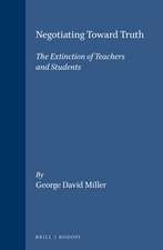 Negotiating Toward Truth: The Extinction of Teachers and Students