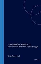 From Rodin to Giacometti: Sculpture and Literature in France 1880-1950