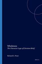 Wholeness: The Character Logic of Christian Belief