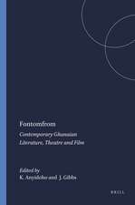 Fontomfrom: Contemporary Ghanaian Literature, Theatre and Film