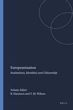 Europeanization: Institutions, Identities and Citizenship