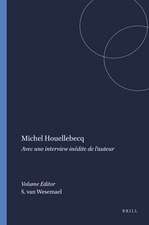 Michel Houellebecq: Avec une interview inédite de l’auteur