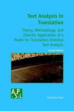 Text Analysis in Translation: Theory, Methodology, and Didactic Application of a Model for Translation-Oriented Text Analysis. Second Edition