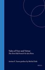 Tales of Vice and Virtue: The First Old French <i>Vie des Pères</i>