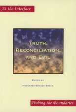 Truth, Reconciliation, and Evil