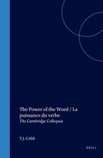 The Power of the Word / La puissance du verbe: The Cambridge Colloquia