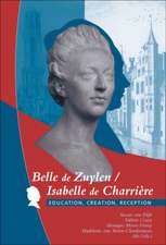 Belle de Zuylen / Isabelle de Charrière: Education, Creation, Reception