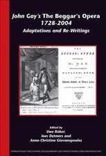 John Gay’s <i>The Beggar’s Opera</i> 1728-2004: Adaptations and Re-Writings