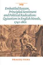 Embattled Reason, Principled Sentiment and Political Radicalism: Quixotism in English Novels, 1742-1801