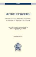 Kritische Profielen: Opstellen Over Politieke Filosofie, Esthetiek En (Franse) Literatuur