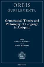 Grammatical Theory and Philosophy of Language in Antiquity