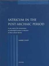 Satricum in the Post-Archaic Period: A Case Study of the Interpretation of Archaeological Remains as Indicators of Ethno-Cultural Identity