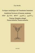 Lexique Analytique de L'Anatomie Humaine - Analytical Lexicon of Human Anatomy Inuktitut - Francais - English