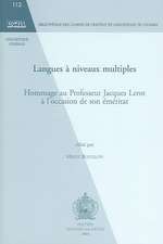 Langues a Niveaux Multiples: Hommage Au Professeur Jacques Lerot A L'Occasion de Son Emeritat