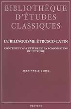 Le Bilinguisme Etrusco-Latin: Contibution a Petude de La Romanisation de Petrurie