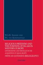 Religious Freedom and the Position of Islam in Western Europe: Opportunities and Obstacles in the Acquisition of Equal Rights