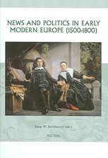 News and Politics in Early Modern Europe (1500-1800)