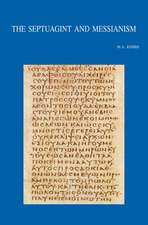 The Septuagint and Messianism: Colloquium Biblicum Lovaniense LIII, July 27-29, 2004