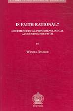 Is Faith Rational?: A Hermeneutical-Phenomenological Accounting for Faith