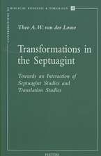 Transformations in the Septuagint: Towards an Interaction of Septaguint Studies and Translation Studies