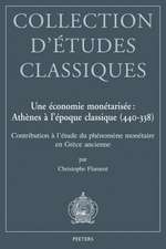 Une Economie Monetarisee: Contribution A L'Etude Du Phenomene Monetaire En Grece Ancienne