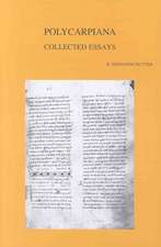 Polycarpiana: Collected Essays