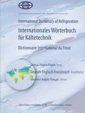 International Dictionary of Refrigeration - Internationales Worterbuch Fur Kaltetechnik - Dictionnaire International Du Froid