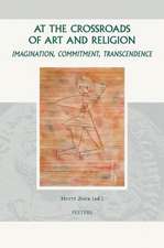 At the Crossroads of Art and Religion: Imagination, Commitment, Transcendence