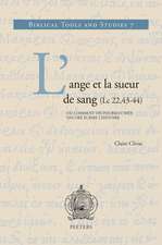 L'Ange Et la Sueur de Sang (LC 22,43-44): Ou Comment On Pourrait Bien Encore Ecrire L'Histoire