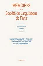 La Morphologie Lexicale: Un Domaine Autonome de La Grammaire?