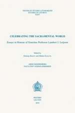 Celebrating the Sacramental World: Essays in Honour of Emeritus Professor Lambert J. Leijssen