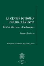 La Genese Du Roman Pseudo-Clementin: Etudes Litteraires Et Historiques