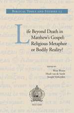 Life Beyond Death in Matthew's Gospel: Religious Metaphor or Bodily Reality?